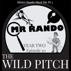 wild pitch podcast mister rando